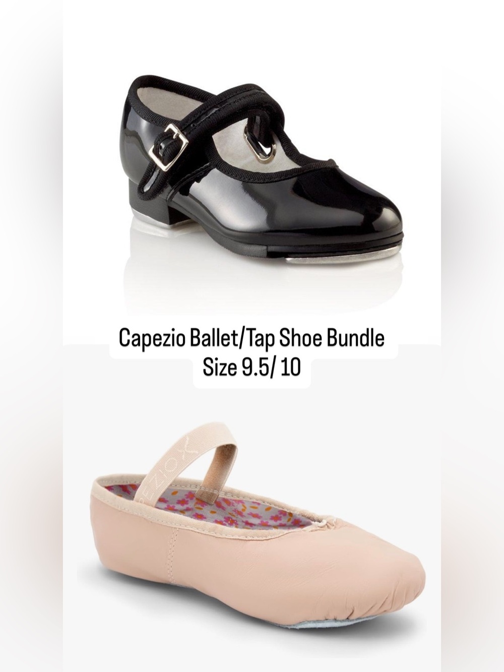 Capezio Dance Shoe Bundle | Daisy 205 Ballet Shoes 9.5 + Tele Tone Tap Shoes 10
